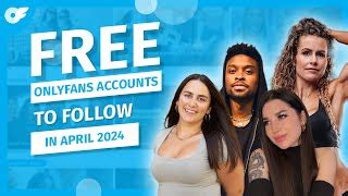 Free OnlyFans Accounts to Follow in January 2024.